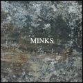 MINKS / BY THE HEDGE (LP)