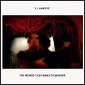 PJ HARVEY / PJ ハーヴェイ / WORDS THAT MAKETH MURDER