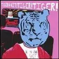 TIGER! SHIT! TIGER! TIGER! / タイガー! シット! タイガー! タイガー! / BE YR OWN SHIT