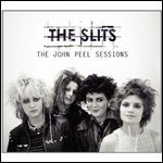 SLITS / スリッツ / JOHN PEEL SESSIONS