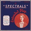 SPECTRALS / SPECTRALS EXTENDED PLAY (LP)