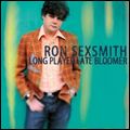RON SEXSMITH / ロン・セクスミス / LONG PLAYER LATE BLOOMER