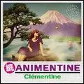 CLEMENTINE / クレモンティーヌ / 続アニメンティーヌ