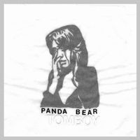 PANDA BEAR / パンダ・ベア / トムボーイ [TOMBOY]