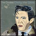 CROOKES / クルックス / チェイシング・アフター・ゴースツ [CHASING AFTER GHOSTS]