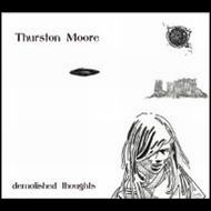 THURSTON MOORE / サーストン・ムーア / DEMOLISHED THOUGHTS