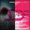 DURAN DURAN / デュラン・デュラン / ALL YOU NEED IS NOW (DELUXE EDITION)