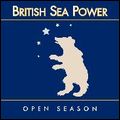 BRITISH SEA POWER / ブリティッシュ・シー・パワー / オープン・シーズン [OPEN SEASON]
