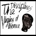 DISCIPLINES / VIRGINS OF MENACE