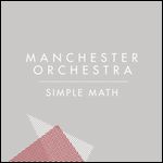 MANCHESTER ORCHESTRA / SIMPLE MATH/THE PLAN 【RECORD STORE DAY 04.16.2011】