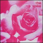 WAKE (NEW WAVE) / ウェイク / CRUSH THE FLOWERS