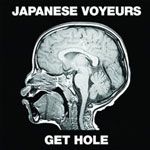 JAPANESE VOYEURS / GET HOLE / ELOH TEG