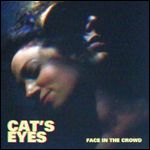 CAT'S EYES / FACE IN THE CROWD / BANDIT