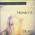 JESUS & MARY CHAIN / ジーザス&メリーチェイン / HONEY'S DEAD (LP)