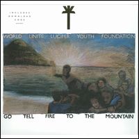 WU LYF / ウー・ライフ / GO TELL FIRE TO THE MOUNTAIN(LP)