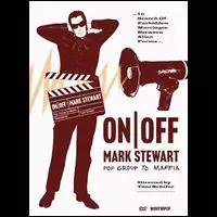 ON/OFF: MARK STWEWART (POP GROUP TO MAFFIA)/MARK STEWART/マーク