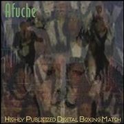 AFUCHE / HIGHLY PUBLICIZED DIGITAL BOXING MATCH
