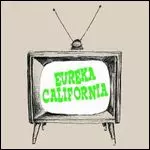 EUREKA CALIFORNIA / MODERN TIMES