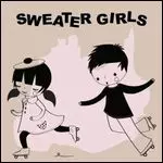 SWEATER GIRLS / PRETTY WHEN YOU SMILE
