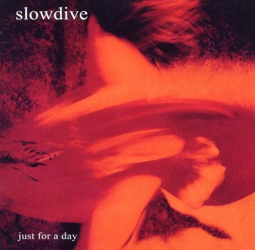 SLOWDIVE / スロウダイヴ / JUST FOR A DAY (LP/180G)