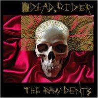 DEAD RIDER / RAW DENTS
