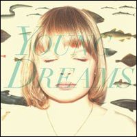 YOUNG DREAMS / ヤング・ドリームス / DREAM ALONE, WAKE TOGETHER / EXPECTATIONS