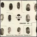 SHADES OF/GRAY/グレイ｜ROCK / POPS / INDIE｜ディスクユニオン