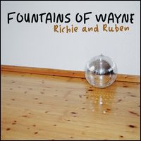 FOUNTAINS OF WAYNE / ファウンテンズ・オブ・ウェイン / RICHIE AND RUBEN / THE STORY IN YOUR EYES