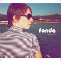 FONDA / BETTER DAYS