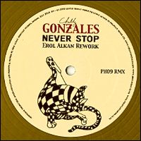 GONZALES (CHILLY GONZALES) / ゴンザレス (チリー・ゴンザレス) / NEVER STOP (EROL ALKAN REWORK)