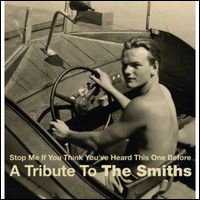 SMITHS / スミス / STOP ME IF YOU THINK YOU'RE HEARD THIS ONE BEFORE - A TRIBUTE TO THE SMITHS