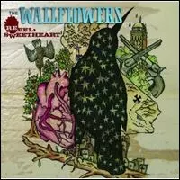 WALLFLOWERS / ウォールフラワーズ / REBEL, SWEETHEART