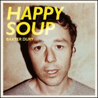 BAXTER DURY / バクスター・デューリー / HAPPY SOUP