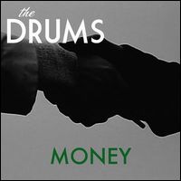 DRUMS / ザ・ドラムス / MONEY