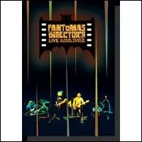 FANTOMAS / ファントマス / ディレクターズ・カット・ライヴ: ア・ニュー・イヤーズ・レヴォリューション