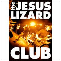 JESUS LIZARD / ジーザス・リザード / CLUB