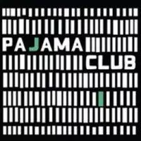 PAJAMA CLUB / PAJAMA CLUB