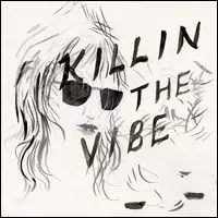 DUCKTAILS / ダックテイルズ / KILLIN THE VIBE