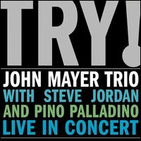 JOHN MAYER TRIO / ジョン・メイヤー・トリオ / TRY! LIVE IN CONCERT (2LP)