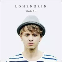 HAMEL (WOUTER HAMEL) / ウーター・ヘメル / LOHENGRIN