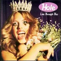 HOLE / ホール / リヴ・スルー・ディス [LIVE THROUGH THIS]