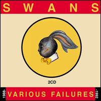 SWANS / スワンズ / VARIOUS FAILURES (2CD)