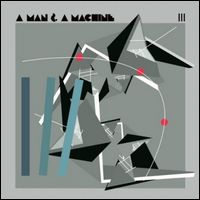 V.A. (NEW WAVE/POST PUNK/NO WAVE) / A MAN & A MACHINE 3