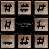 DEATH CAB FOR CUTIE / デス・キャブ・フォー・キューティー / KEYS AND CODES REMIX EP