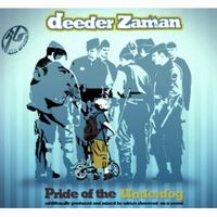 DEEDER ZAMAN / ディーダー・ザマン / PRIDE OF THE UNDERDOG / プライド・オブ・ザ・アンダードッグ (負け犬のプライド)