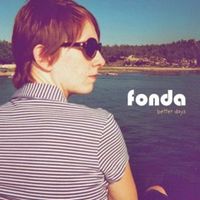 FONDA / BETTER DAYS (LP)