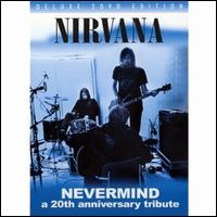 NIRVANA / ニルヴァーナ / NEVERMIND : A 20TH ANNIVERSARY TRIBUTE (2DVD)