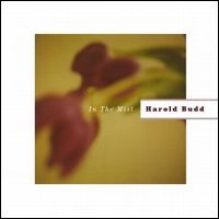 HAROLD BUDD / ハロルド・バッド / IN THE MIST