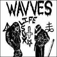 WAVVES / ウェーヴス / LIFE SUX EP (12")
