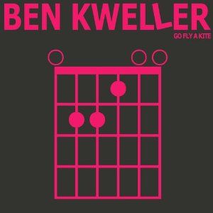 BEN KWELLER / ベン・クウェラー / ゴー・フライ・ア・カイト [GO FLY A KYTE]